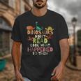 Dinosaurs Didnt Read Look What Happened To Them Teacher Unisex T-Shirt, funny design Dinosaurs Didnt Read Look What Happened To Them Teacher Unisex T-Shirt, funny design