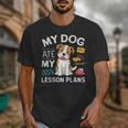 My Dog Ate My Lesson Plan Teacher Back To School Unisex T-Shirt, funny design My Dog Ate My Lesson Plan Teacher Back To School Unisex T-Shirt, funny design