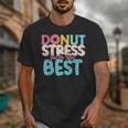 Donut Stress Just Do Your Best Teachers Testing Day For Men Women Girls Kids Unisex T-Shirt, funny design