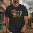 Lets Eat Kids Punctuation Turkey Thanksgiving Teacher Unisex T-Shirt, funny design Lets Eat Kids Punctuation Turkey Thanksgiving Teacher Unisex T-Shirt, funny design