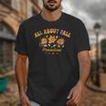 All About Fall Prevention Therapy SPED Teacher Thanksgiving Unisex T-Shirt, funny design