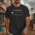 Feudalism Review World History AP History Teacher Unisex T-Shirt, History Teacher Gifts, funny design Feudalism Review World History AP History Teacher Unisex T-Shirt, History Teacher Gifts, funny design