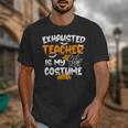 Fun Halloween Sayings Quotes Exhausted Teacher Is My Costume -Adults Short Sleeve Halloween Teacher T-Shirt Small Unisex T-Shirt, funny design
