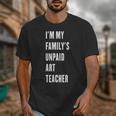 Funny Art Teacher Unisex T-Shirt, funny design