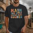 Groovy Math Is The Only Subject That Counts Math Teacher For Men Women Girls Kids Unisex T-Shirt, Groovy Teacher Gifts, funny design