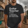 Guitar Teacher Definition Musician Music Men Women Girls Kids Unisex T-Shirt, funny design Guitar Teacher Definition Musician Music Men Women Girls Kids Unisex T-Shirt, funny design