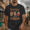 Hangin With My Cookies Gingerbread Women Christmas Teacher Unisex T-Shirt, funny design Hangin With My Cookies Gingerbread Women Christmas Teacher Unisex T-Shirt, funny design