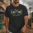 Happy Last Day Of School Shirt Men Women Teacher Student Unisex T-Shirt, funny design