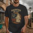 Haunted By 67 Ghost Math Joke Student Halloween Nerd Teacher Unisex T-Shirt, funny design