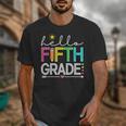 Hello Fifth Grade Teacher Student 5th Grade Back To School Unisex T-Shirt, funny design Hello Fifth Grade Teacher Student 5th Grade Back To School Unisex T-Shirt, funny design