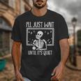 Ill Just Wait Until Its Quiet Teacher Lazy Halloween Costume Unisex T-Shirt, funny design