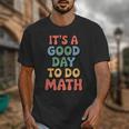 It's A Good Day To Do Math Retro Math Teacher Student Unisex T-Shirt, funny design It's A Good Day To Do Math Retro Math Teacher Student Unisex T-Shirt, funny design