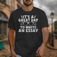 Its a Good Day To Write An Essay English Teacher Unisex T-Shirt, English Teacher Gifts, funny design Its a Good Day To Write An Essay English Teacher Unisex T-Shirt, English Teacher Gifts, funny design