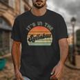 It's In The Syllabus Shirt Professor Saying College Teacher For Men Women Unisex T-Shirt, funny design