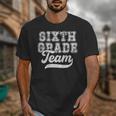 Kids Teacher Sixth Grade Retro Back To School Team 6th Grade Unisex T-Shirt, funny design
