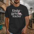 Kindergarten Teacher Dinosaur Back To School Unisex T-Shirt, funny design