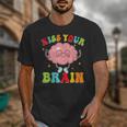 Kiss Your Brain Calm Mindset Teacher Kids Boys Girls Women Unisex T-Shirt, funny design Kiss Your Brain Calm Mindset Teacher Kids Boys Girls Women Unisex T-Shirt, funny design