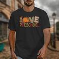 Love Preschool Happy Fall Thanksgiving Women Teacher Unisex T-Shirt, funny design Love Preschool Happy Fall Thanksgiving Women Teacher Unisex T-Shirt, funny design