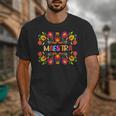 Maestra Cinco De Mayo Spanish Mexican Teacher Unisex T-Shirt, funny design