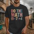 Do The Math 67 Meme Six Seven Teacher Unisex T-Shirt, funny design Do The Math 67 Meme Six Seven Teacher Unisex T-Shirt, funny design