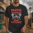 Math Teachers Love Brains Scary Halloween Men Women Unisex T-Shirt, funny design Math Teachers Love Brains Scary Halloween Men Women Unisex T-Shirt, funny design