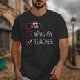 Nice Naughty Teacher Christmas List Instructor Santa Claus Men Women Unisex T-Shirt, funny design Nice Naughty Teacher Christmas List Instructor Santa Claus Men Women Unisex T-Shirt, funny design