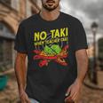 No Taki When Teacher Taki Education Classroom Teacher For Men Women Girls Kids Unisex T-Shirt, funny design