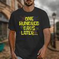 One Hundred Days Later 100th Day Of School Teacher Student Unisex T-Shirt, funny design One Hundred Days Later 100th Day Of School Teacher Student Unisex T-Shirt, funny design