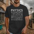 Physicist Science Teacher Physics Unisex T-Shirt, Science Teacher Gifts, funny design