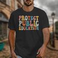 Protect Public Education Public Teacher School Unisex T-Shirt, funny design