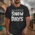 Proud Supporter Of Snow Days Teacher Christmas Men Women Unisex T-Shirt, funny design
