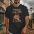 Psychology Teachers Love Brains Halloween For Psychologists Men Women Unisex T-Shirt, funny design Psychology Teachers Love Brains Halloween For Psychologists Men Women Unisex T-Shirt, funny design