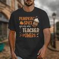 Pumpkin Spice Gives Me Teacher Powers Fall Thanksgiving Men Women Unisex T-Shirt, funny design
