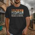 Read A Book Bruh Cool Ela English Teacher Reading Literature Unisex T-Shirt, English Teacher Gifts, funny design