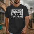 Real Men Marry Teachers Teacher Unisex T-Shirt, funny design Real Men Marry Teachers Teacher Unisex T-Shirt, funny design
