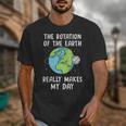 Rotation Of The Earth Makes My Day Science Teacher Earth Day Unisex T-Shirt, Science Teacher Gifts, funny design Rotation Of The Earth Makes My Day Science Teacher Earth Day Unisex T-Shirt, Science Teacher Gifts, funny design