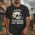 Science Teachers Love Brains Teachers Halloween Unisex T-Shirt, Science Teacher Gifts, funny design Science Teachers Love Brains Teachers Halloween Unisex T-Shirt, Science Teacher Gifts, funny design