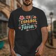 Spanish Teacher Maestra Dimelo En Espanol Por Favor Unisex T-Shirt, funny design