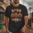 Sped Teacher Gobble Squad Thanksgiving Special Education Unisex T-Shirt, funny design Sped Teacher Gobble Squad Thanksgiving Special Education Unisex T-Shirt, funny design