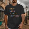 SPED Teacher SLP Meet Kids Where They Are Special Education Unisex T-Shirt, funny design SPED Teacher SLP Meet Kids Where They Are Special Education Unisex T-Shirt, funny design