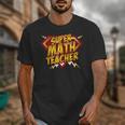 Super Math Teacher Educational Superhero Unisex T-Shirt, Super Teacher Gifts, funny design