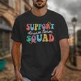 Support Dream Services Team Groovy Teacher Support Squad Unisex T-Shirt, Groovy Teacher Gifts, funny design