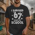 I Survived 67 Days Of School Teachers Students Unisex T-Shirt, funny design