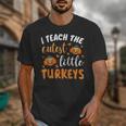 I Teach The Cutest Little Turkeys For Teacher Thanksgiving Unisex T-Shirt, funny design