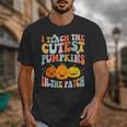 I Teach The Cutest Pumpkins In The Patch Teacher Unisex T-Shirt, funny design