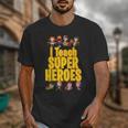 I Teach Super Heroes Comic Book Hero Teacher School Unisex T-Shirt, Super Teacher Gifts, funny design