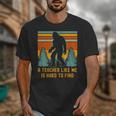 A Teacher Like Me Is Hard To Find Bigfoot Teacher Unisex T-Shirt, funny design A Teacher Like Me Is Hard To Find Bigfoot Teacher Unisex T-Shirt, funny design