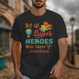 Teacher Not All Superheroes Wear Capes Teacher Squad Unisex T-Shirt, funny design Teacher Not All Superheroes Wear Capes Teacher Squad Unisex T-Shirt, funny design