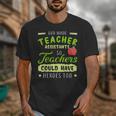 Teacher Teaching Assistant Aide Hero Unisex T-Shirt, funny design Teacher Teaching Assistant Aide Hero Unisex T-Shirt, funny design