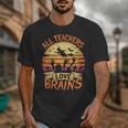 All Teachers Love Brains Halloween Teacher Unisex T-Shirt, funny design All Teachers Love Brains Halloween Teacher Unisex T-Shirt, funny design